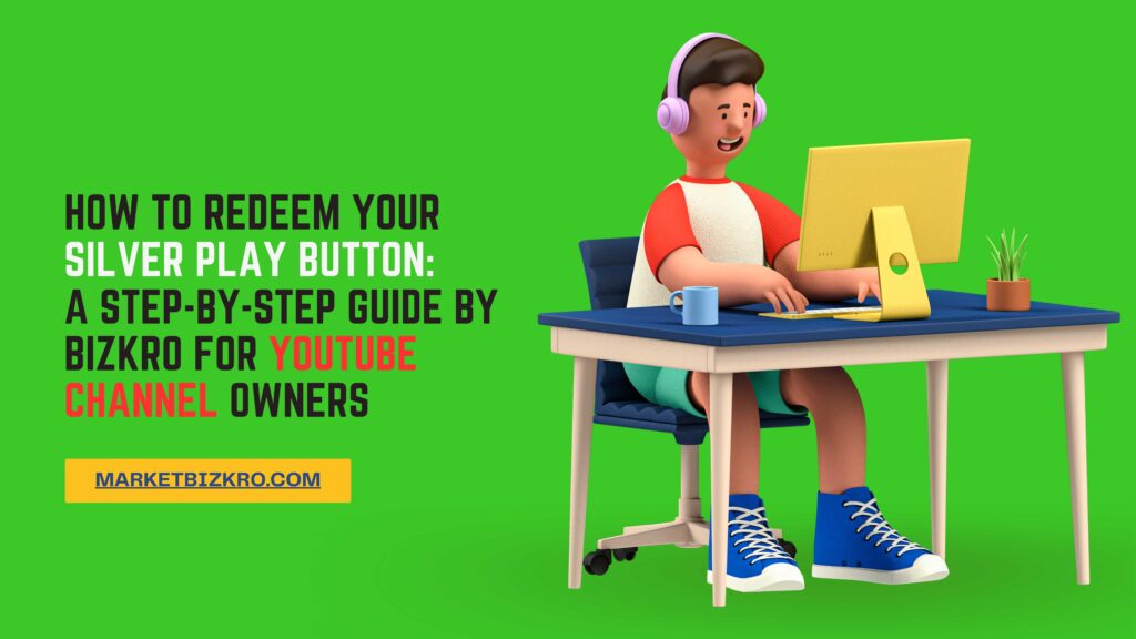 How to Redeem Silver Play Button